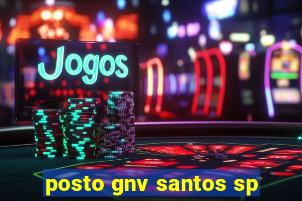 posto gnv santos sp